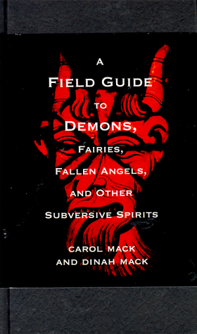 A field guide to demons, fairies, fallen angels, and other subversive spirits Cover