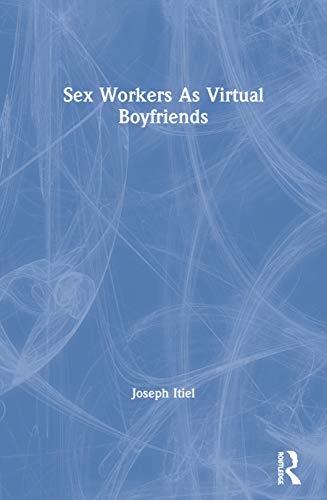 Sex Workers As Virtual Boyfriends Poster