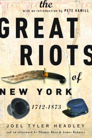 The great riots of New York, 1712-1873 Cover