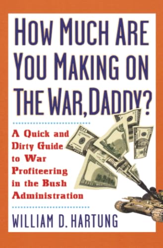 How much are you making on the war, daddy? Cover