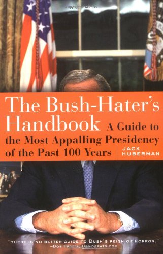 The Bush-hater's handbook Cover