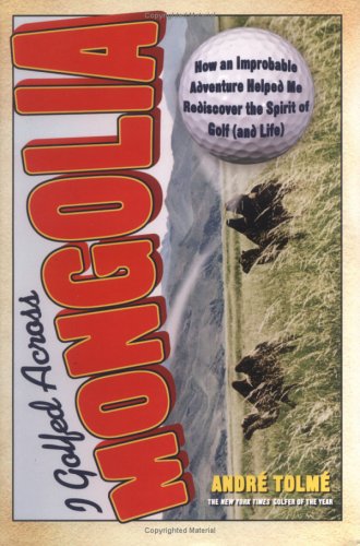 I Golfed Across Mongolia Cover