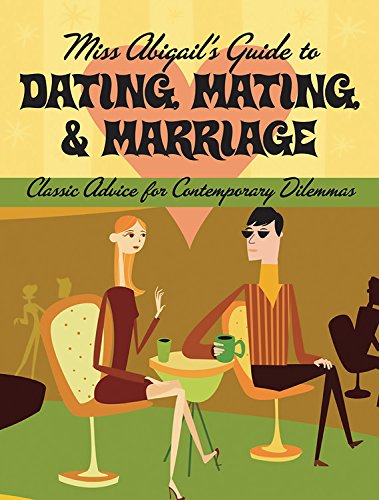 Miss Abigail's Guide to Dating, Mating, and Marriage Cover