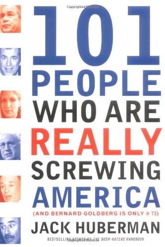 101 People Who Are Really Screwing America Cover