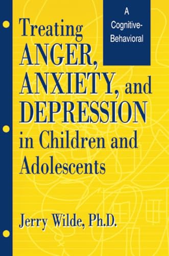 Treating anger, anxiety, and depression in children and adolescents Cover