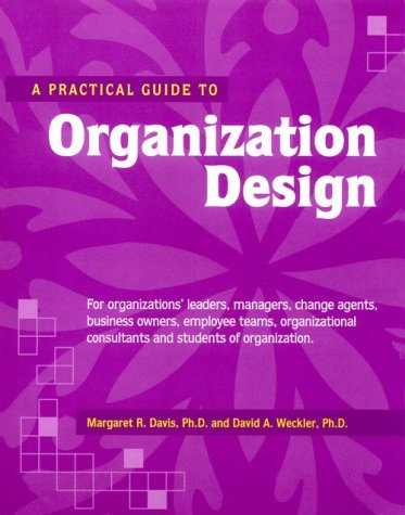 A practical guide to organization design Cover