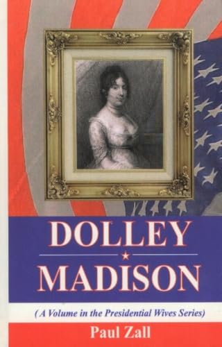 Dolley Madison (Presidential Wives Sereis) Cover