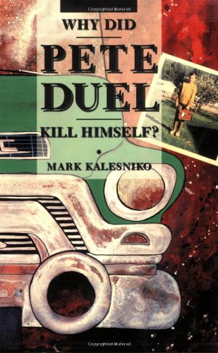 Why Did Pete Duel Kill Himself? Cover