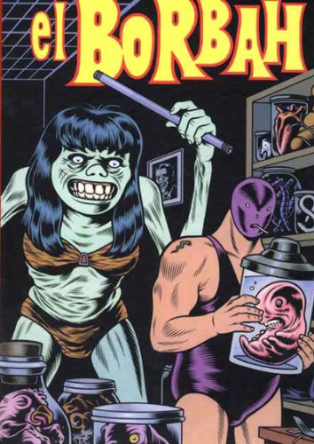 El Borbah (The Complete Charles Burns Cartoon Library , No 1) Cover
