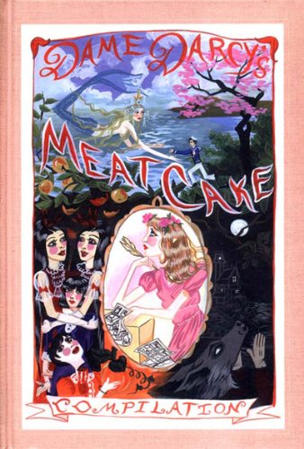 Dame Darcy's Meatcake Compilation Cover