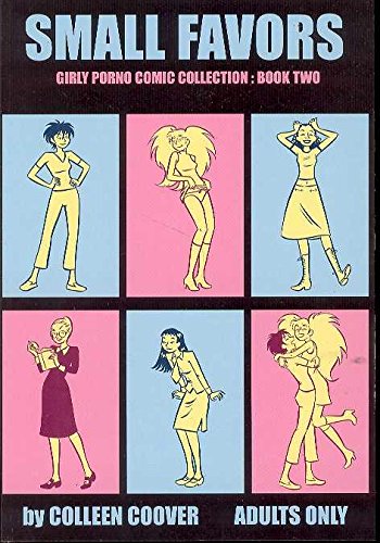 Small Favors, Vol. 2 (Small Favors: Girly Porno Comic Collection) Cover