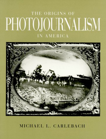 The origins of photojournalism in America Cover