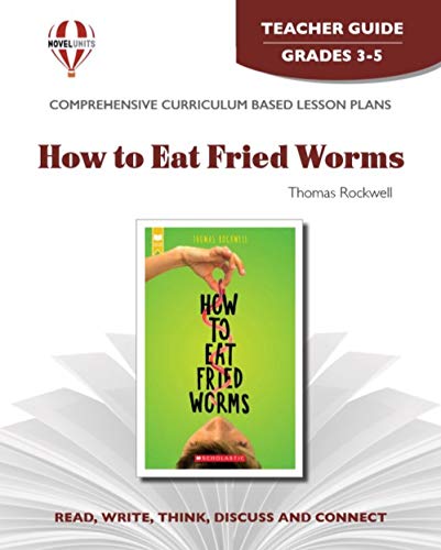 How to eat fried worms [by] Thomas Rockwell (Teacher Guide) (Novel units) Cover
