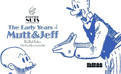 The Early Years of MUTT & JEFF (Forever Nuts: Classic Screwball Strips) Cover