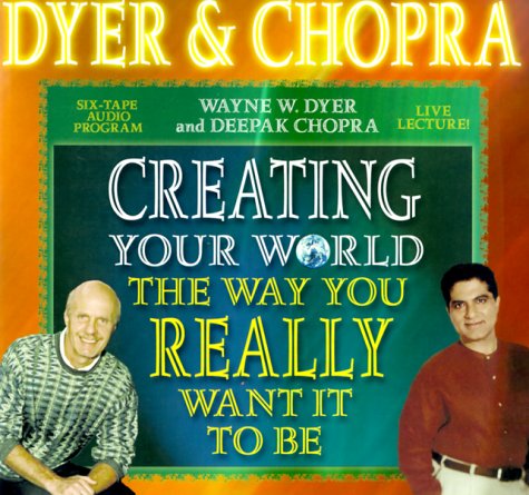 Creating Your World the Way You Really Want It to Be Cover
