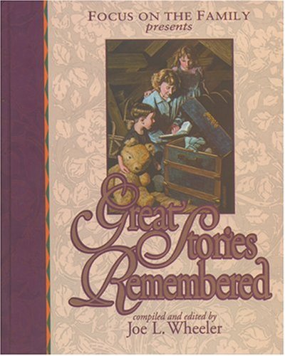 Focus on the Family presents great stories remembered Cover