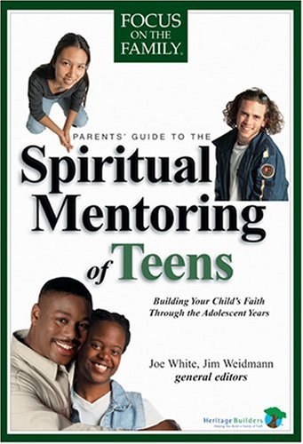 Parents' guide to the spiritual mentoring of teens Cover