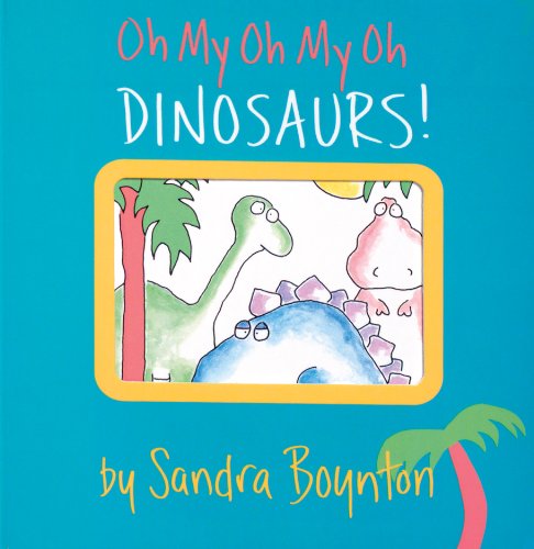 Oh my oh my oh dinosaurs! Cover