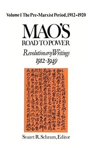 Mao's Road to Power: Revolutionary Writings 1912-1949 : The Pre-Marxist Period, 1912-1920 (Mao's Road to Power: Revolutionary Writings, 1912-1949) Cover