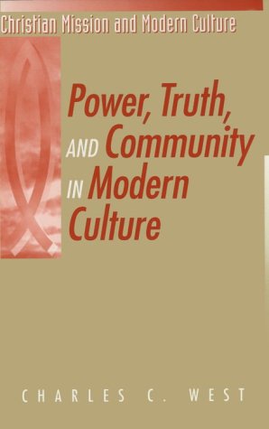 Power, truth, and community in modern culture Cover