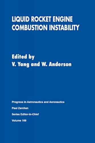 Liquid Rocket Engine Combustion Instability (Progress in Astronautics and Aeronautics) Cover