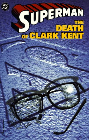 Superman: the death of Clark Kent Cover