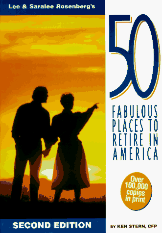 Lee and Saralee Rosenberg's 50 fabulous places to retire in America Cover