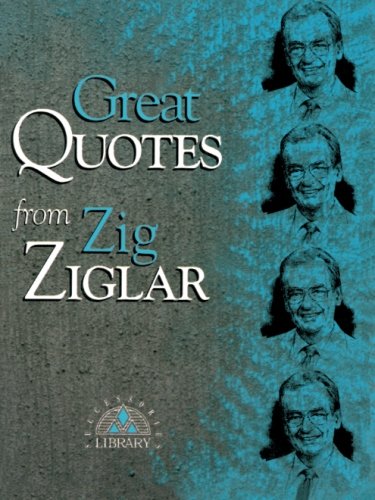 Great quotes from Zig Ziglar. Cover