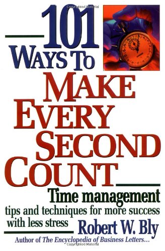 101 Ways to Make Every Second Count Cover