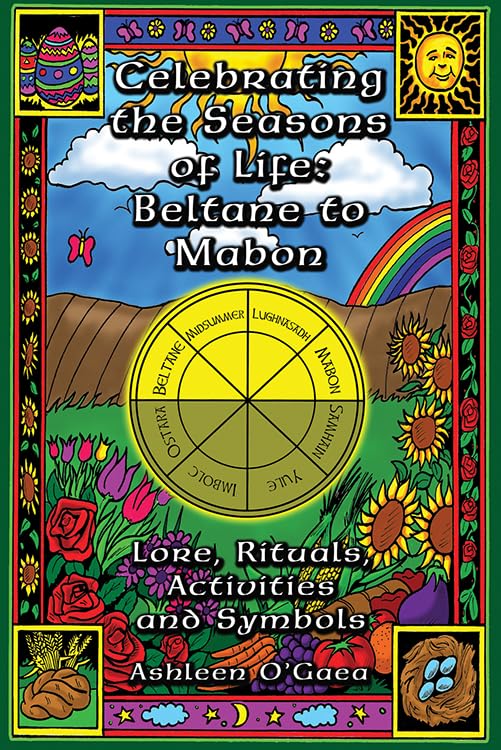 Celebrating The Seasons Of Life: Beltane to Mabon  Cover