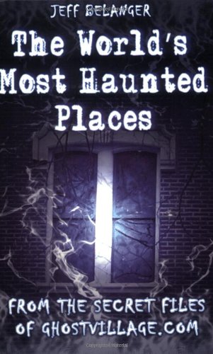 The Worlds Most Haunted Places Cover