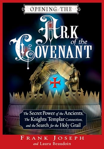 Opening the Ark of the Covenant Cover