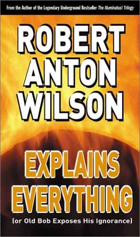 Robert Anton Wilson Explains Everything Cover