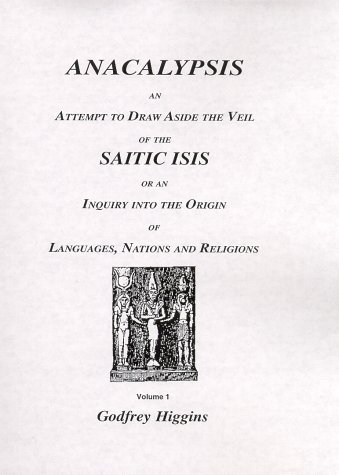 Anacalypsis: An Attempt to Draw Aside the Veil of the Saitic Isis  Cover