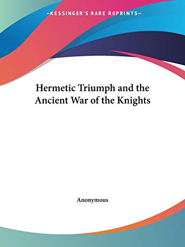 Hermetic Triumph and the Ancient War of the Knights Cover