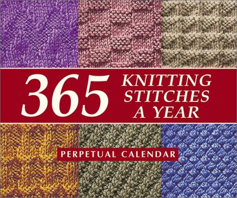 365 Knitting Stitches a Year Perpetual Calendar Cover