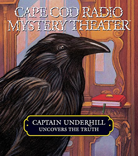 Captain Underhill Uncovers the Truth Cover