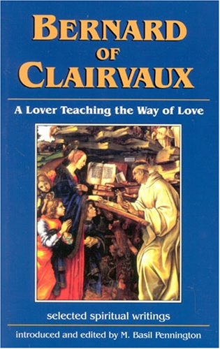 Bernard of Clairvaux, a lover teaching the way of love Cover