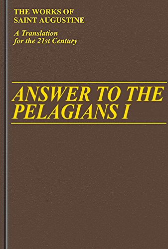 Answer to the Pelagians I (Works of Saint Augustine) Cover