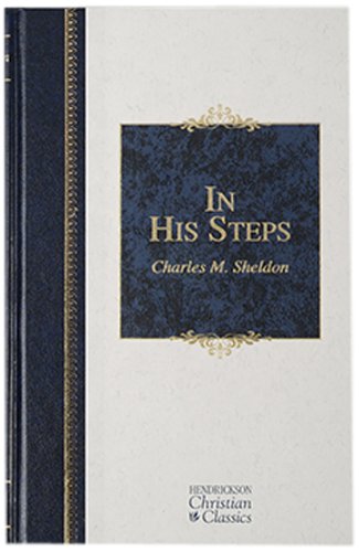 In His Steps (Hendrickson Christian Classics) Cover