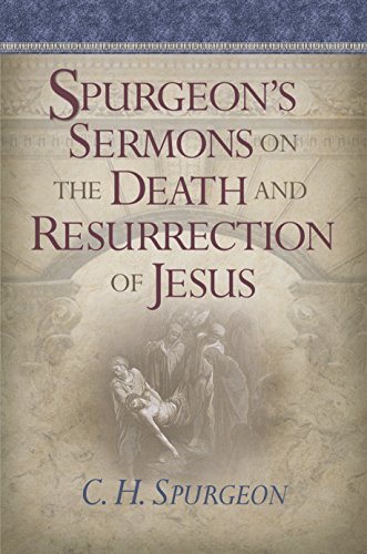 Spurgeon's sermons on the death and resurrection of Jesus Cover