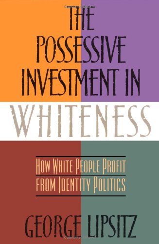 The Possessive Investment in Whiteness Cover