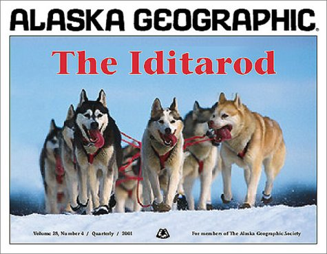 The Iditarod (Alaska Geographic) Cover