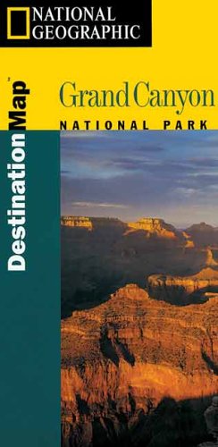 National Geographic Destination Map Grand Canyon (Grand Canyon National Park Destination Series) Cover