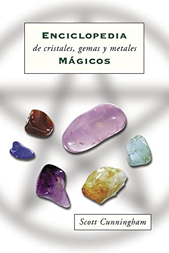 Enciclopedia de cristales, gemas, y metales mágicas Cover