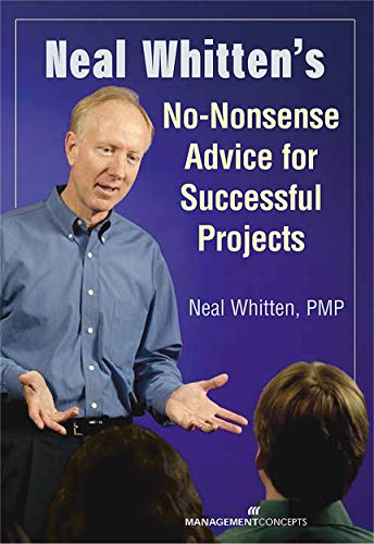 Neal Whitten's No-nonsense Advice For Successful Projects Cover