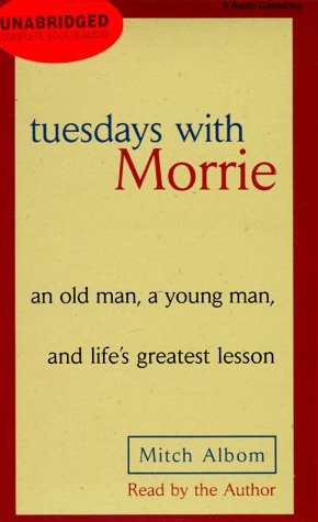 Tuesdays with Morrie: an old man, a young man, and life's greatest lesson (Nova Audiobooks) Cover
