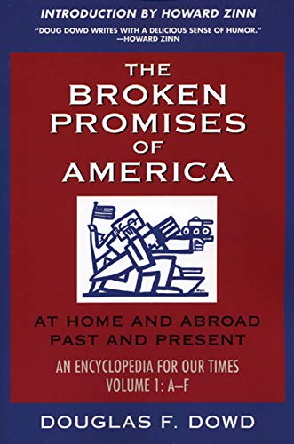 The Broken Promises of America Volume 1 : At Home and Abroad, Past and Present, An Encyclopedia for Our Times, Volume 1 Cover