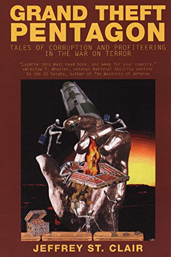 Grand Theft Pentagon :Tales of Corruption and Profiteering in the War on Terror Cover