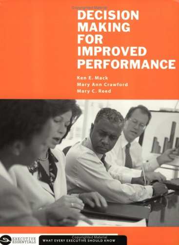 Decision Making for Improved Performance (Executive Essentials) Cover